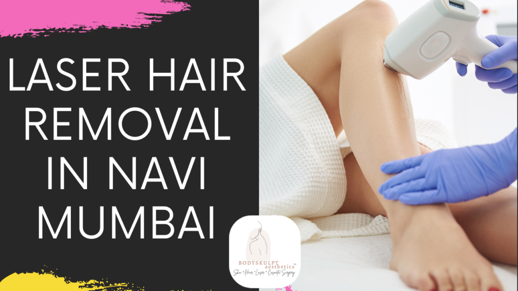 Professional laser hair removal treatment in Navi Mumbai for silky smooth skin.